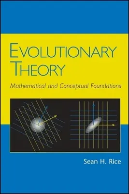 Théorie de l'évolution : Fondements mathématiques et conceptuels - Evolutionary Theory: Mathematical and Conceptual Foundations