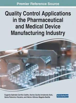 Applications du contrôle de la qualité dans l'industrie pharmaceutique et la fabrication d'appareils médicaux - Quality Control Applications in the Pharmaceutical and Medical Device Manufacturing Industry