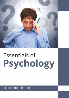 L'essentiel de la psychologie - Essentials of Psychology