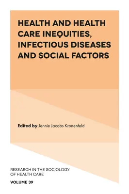 Inégalités en matière de santé et de soins de santé, maladies infectieuses et facteurs sociaux - Health and Health Care Inequities, Infectious Diseases and Social Factors