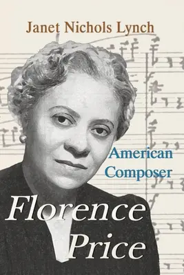 Florence Price : Compositrice américaine - Florence Price: American Composer