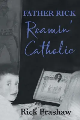 Père Rick Roamin' Catholique - Father Rick Roamin' Catholic