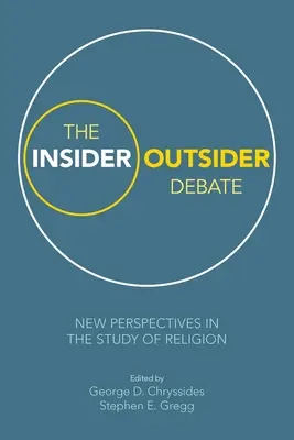 Le débat entre initiés et marginaux : nouvelles perspectives dans l'étude de la religion - The Insider/Outsider Debate: New Perspectives in the Study of Religion