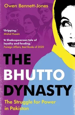 La dynastie Bhutto : La lutte pour le pouvoir au Pakistan - The Bhutto Dynasty: The Struggle for Power in Pakistan