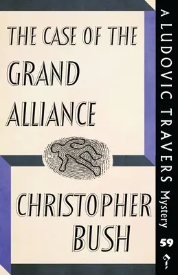 L'affaire de la Grande Alliance : Un mystère de Ludovic Travers - The Case of the Grand Alliance: A Ludovic Travers Mystery