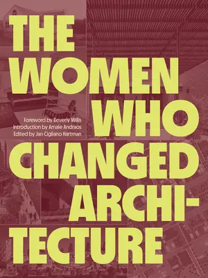 Les femmes qui ont changé l'architecture - The Women Who Changed Architecture