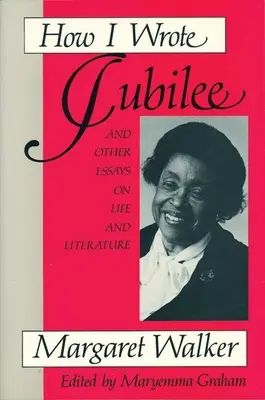 Comment j'ai écrit Jubilee : Et autres essais sur la vie et la littérature - How I Wrote Jubilee: And Other Essays on Life and Literature