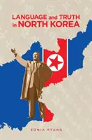 Langue et vérité en Corée du Nord - Language and Truth in North Korea