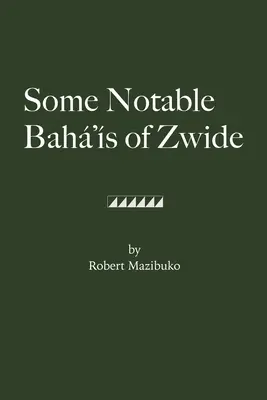 Quelques Bah's remarquables de Zwide - Some Notable Bah's of Zwide