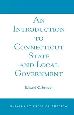 Introduction à l'administration locale et d'État du Connecticut - An Introduction to Connecticut State and Local Government
