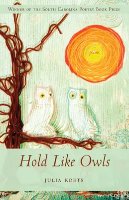 Tenir comme des hiboux - Hold Like Owls