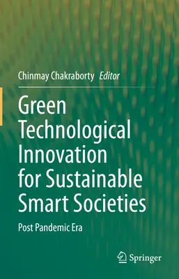 Innovation technologique verte pour des sociétés intelligentes durables : L'ère post-pandémique - Green Technological Innovation for Sustainable Smart Societies: Post Pandemic Era