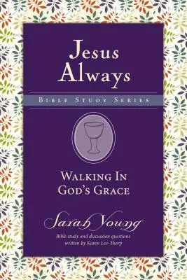 Marcher dans la grâce de Dieu - Walking in God's Grace