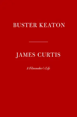 Buster Keaton : La vie d'un cinéaste - Buster Keaton: A Filmmaker's Life