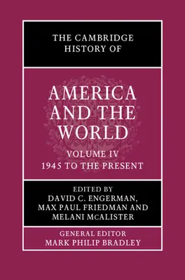 L'histoire de l'Amérique et du monde selon Cambridge : Volume 4, de 1945 à nos jours - The Cambridge History of America and the World: Volume 4, 1945 to the Present