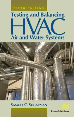 Tester et équilibrer les systèmes CVC d'air et d'eau - Testing and Balancing HVAC Air and Water Systems