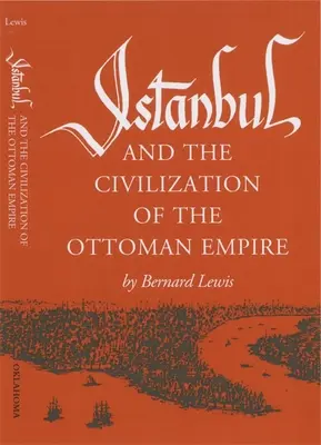 Istanbul et la civilisation de l'Empire ottoman - Istanbul and the Civilization of the Ottoman Empire