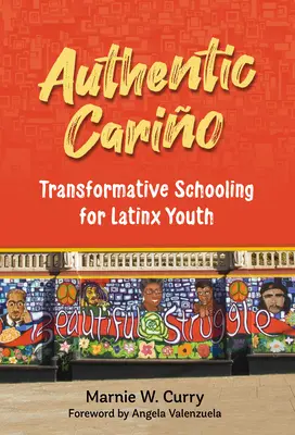 Authentic Cario : L'enseignement transformateur pour les jeunes Latinx - Authentic Cario: Transformative Schooling for Latinx Youth