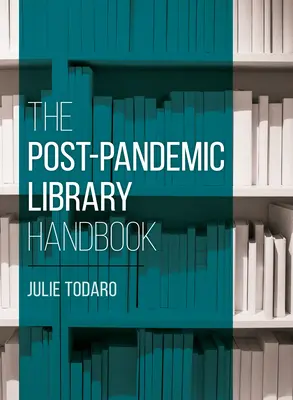 Le manuel de la bibliothèque post-pandémique - The Post-Pandemic Library Handbook