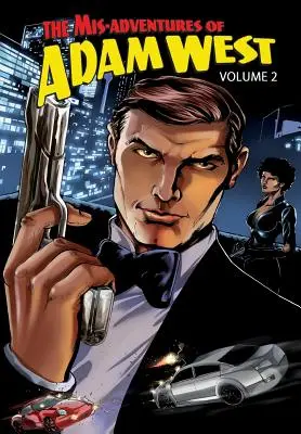 Les mésaventures d'Adam West : Volume 2 - Mis-Adventures of Adam West: Volume 2