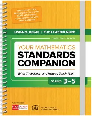 Your Mathematics Standards Companion, Grades 3-5 : Ce qu'elles signifient et comment les enseigner - Your Mathematics Standards Companion, Grades 3-5: What They Mean and How to Teach Them