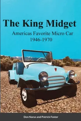 Le King Midget 1946-1970 : La micro-voiture préférée des Américains - The King Midget 1946-1970: Americas Favorite Micro Car