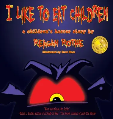 J'aime manger les enfants : Une histoire d'horreur pour enfants - I Like to Eat Children: A Children's Horror Story