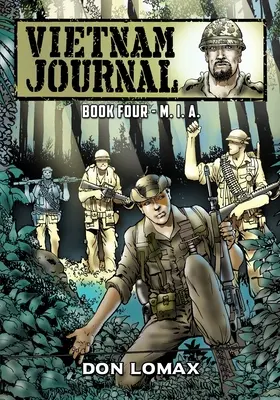 Journal du Viêt Nam - Livre 4 : M. I. A. - Vietnam Journal - Book Four: M. I. A.