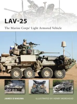 Lav-25 : Le véhicule blindé léger du corps des Marines - Lav-25: The Marine Corps' Light Armored Vehicle