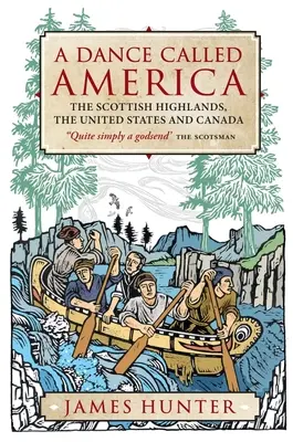 Une danse appelée Amérique : Les Highlands écossais, les États-Unis et le Canada - A Dance Called America: The Scottish Highlands, the United States and Canada