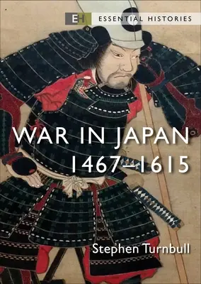 La guerre au Japon : 1467-1615 - War in Japan: 1467-1615