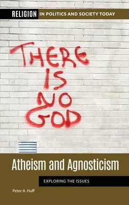 L'athéisme et l'agnosticisme : L'athéisme et l'agnosticisme : une exploration des questions - Atheism and Agnosticism: Exploring the Issues