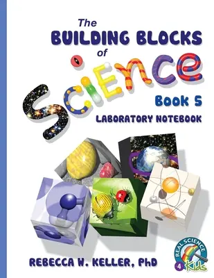 Exploring the Building Blocks of Science Book 5 Cahier de laboratoire - Exploring the Building Blocks of Science Book 5 Laboratory Notebook