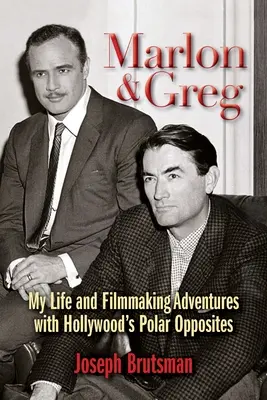 Marlon & Greg : Ma vie et mes aventures cinématographiques avec les opposés polaires d'Hollywood - Marlon & Greg: My Life and Filmmaking Adventures with Hollywood's Polar Opposites