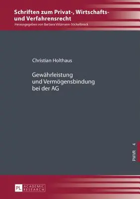 Gewaehrleistung Und Vermoegensbindung Bei Der AG (en anglais) - Gewaehrleistung Und Vermoegensbindung Bei Der AG