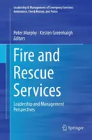 Services d'incendie et de secours : Perspectives en matière de leadership et de gestion - Fire and Rescue Services: Leadership and Management Perspectives