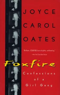 Foxfire : Confessions d'un gang de filles - Foxfire: Confessions of a Girl Gang