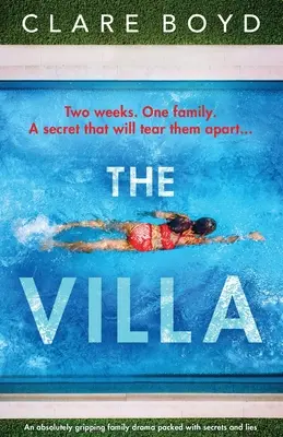 La Villa : Un drame familial absolument captivant, plein de secrets et de mensonges. - The Villa: An absolutely gripping family drama packed with secrets and lies