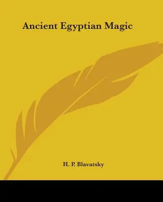 La magie égyptienne ancienne - Ancient Egyptian Magic