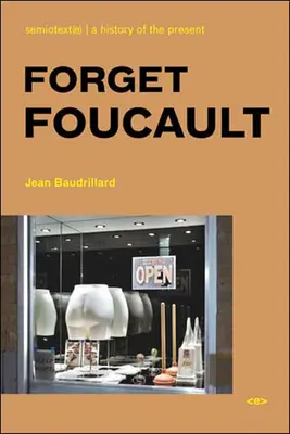 Oublier Foucault, nouvelle édition - Forget Foucault, New Edition