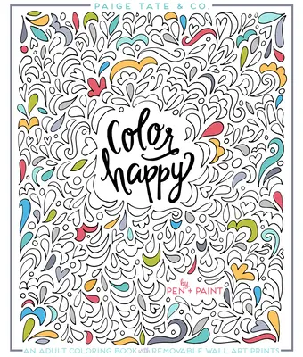 Color Happy : Un livre de coloriage pour adultes avec des impressions murales amovibles - Color Happy: An Adult Coloring Book of Removable Wall Art Prints