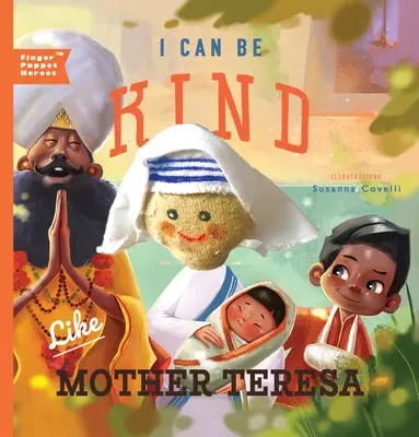 Je peux être gentille comme Mère Teresa - I Can Be Kind Like Mother Teresa