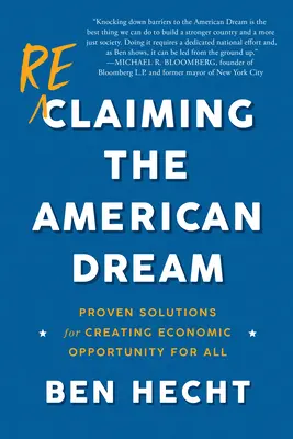 Reclaiming the American Dream : Des solutions éprouvées pour créer des opportunités économiques pour tous - Reclaiming the American Dream: Proven Solutions for Creating Economic Opportunity for All
