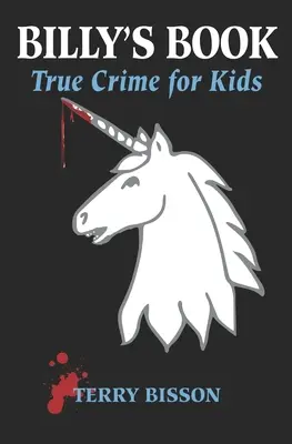 Le livre de Billy : Le livre de Billy : Un vrai crime pour les enfants - Billy's Book: True Crime for Kids