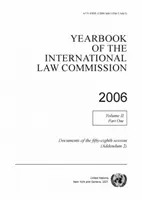 Annuaire de la Commission du droit international 2006 - Vol. 2 : Partie 1Documents de la cinquante-huitième session - Yearbook of the International Law Commission 2006 - Vol. 2: Part 1Documents of the fifty-eighth session