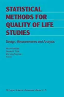 Méthodes statistiques pour les études sur la qualité de vie : Conception, mesures et analyse - Statistical Methods for Quality of Life Studies: Design, Measurements and Analysis