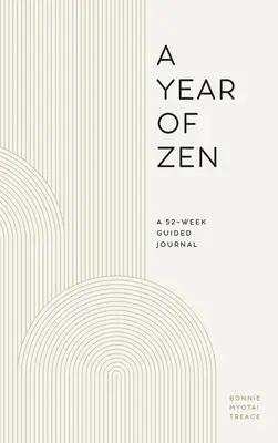 Une année de zen : Un journal guidé de 52 semaines - A Year of Zen: A 52-Week Guided Journal