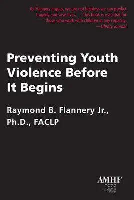 Prévenir la violence chez les jeunes avant qu'elle ne commence - Preventing Youth Violence Before It Begins