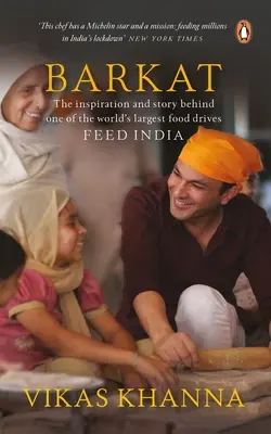 Barkat : L'inspiration et l'histoire de l'une des plus grandes campagnes alimentaires au monde Nourrir l'Inde - Barkat: The Inspiration and the Story Behind One of World's Largest Food Drives Feed India