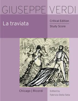 La Traviata : Édition critique : partition d'étude - La Traviata: Critical Edition Study Score